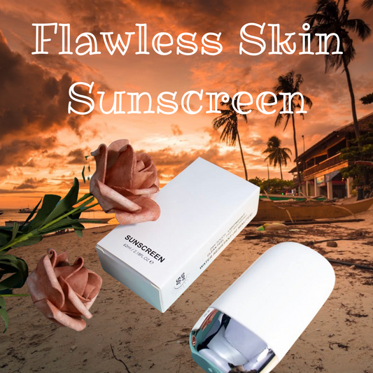 Flawless Skin Sunscreen☀️🕶️